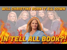 Sister Wives - Is Christine Going To Burn It All Down In New TELL ALL Book?!