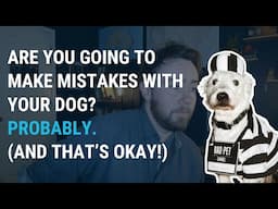 Are you worried about making mistakes with your puppy and screwing them up forever?