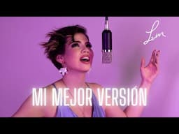 Lorenza Maza - Mi Mejor Versión ✨️ (Video Oficial HD)