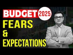 BUDGET 2025 Fears & Expectations | Raghav Kumar