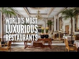 The 20 Most Luxurious Restaurants in the World