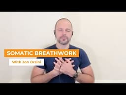 Somatic Breathwork with Jon Orsini