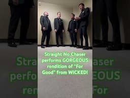 SNC x #Wicked  🎶 arr: @TimWaurickMusic #acappella #straightnochaser #barbershop #forgood