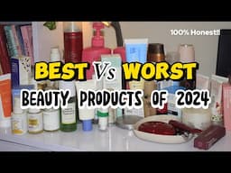 BEST ✅ & WORST ❌ Beauty Products of 2024