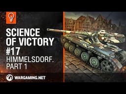 Science of victory #17. Himmelsdorf. Part 1