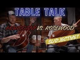 Mahogany Vs. Rosewood Tonewoods: What's the Difference? Table Talk with Ben & Jake!