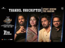 Thandel - Unscripted | Story behind the Making | Naga Chaitanya, Sai Pallavi | Chandoo Mondeti