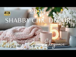 Luxury Rustic Meets Shabby Chic Elegance Decor 2025: Beautify Your Home with Timeless Modern Charm