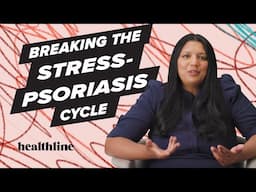 Why Stress Makes Your Psoriasis WORSE and How to Break the Cycle?