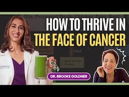 Dr. Brooke Goldner on How to Thrive Even in the Face of Cancer @BrookeGoldnerMD