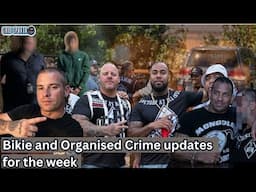 Bikie and Organised Crime updates for the week