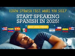 Learn Spanish While You Sleep Fast: Start Speaking in 2025