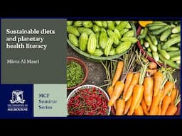 MCF Seminar Series: Sustainable Diets and Planetary Health Literacy