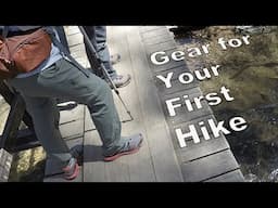 Gear for your first hike!