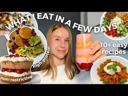 What I Eat In A Few Days *Realistic | high protein & easy recipes