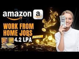 Amazon Full Time Work From Home Job | 4.2 Lakhs PA | Free Internet & Meal Card | Latest Jobs 2024