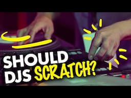 Should DJs Scratch? 🤔 (+ $20,000 giveaway & NEW COURSE!)