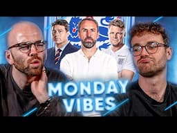 Who Should Replace Gareth Southgate? | Monday Vibes