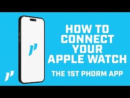 How To Connect An Apple Watch In The 1st Phorm App