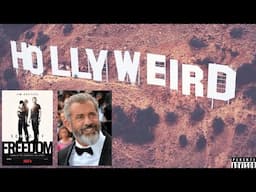 MEL GIBSON Exposes HOLLYWOOD while SOUND OF FREEDOM theaters GOING WEIRD (HOLLYWEIRD)