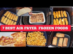 HOW TO COOK FROZEN FOOD IN THE AIR FRYER .7 STORE BOUGHT FROZEN FOODS WITH BEST TIPS AND TRICKS.