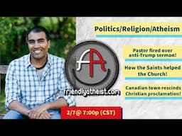 LIVE: Friendly Atheist News Roundup 2/7/2025