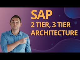 SAP For Beginners | SAP Architecture: 2 TIER, 3 TIER Architecture