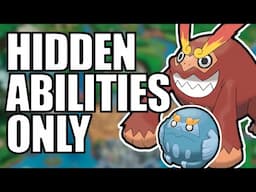 I Played a Pokemon Nuzlocke Using ONLY Hidden Abilities!