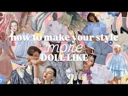 how to make your style more 🎀 DOLL-LIKE 🎀 | creative, whimsical fashion inspo | cute outfit ideas