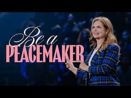 Be a Peacemaker | Victoria Osteen