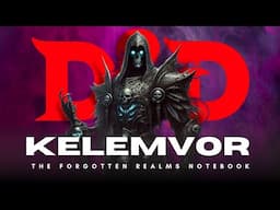 Kelemvor ⏩ D&D LORE | Forgotten Realms Notebook