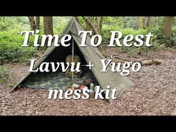 TIME TO REST | LAVVU AND YUGO MESS KIT | BASIC KIT CAMP | LAVVU CAMP