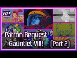 Retro Pals Patron Request Gauntlet 8 - Consoles & Microcomputers (Part 2/2)