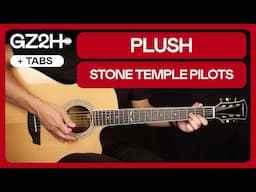 Plush Guitar Tutorial Stone Temple Pilots Guitar Lesson |Chords + Acoustic + TAB|