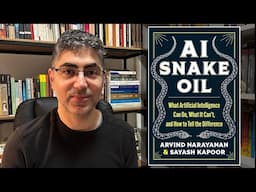 AI Snake Oil by Arvind Narayanan and Sayash Kapoor | Book Review & Discussion