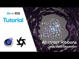 Abstract Ribbons with Cloth Simulation (Cinema 4D) | Tutorial | iRender