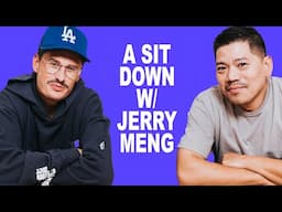 A Sit Down With Jerry Meng