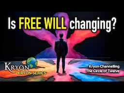 Is FREE WILL changing? - KRYON