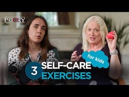 3 Super Simple Self-Care Exercises for Kids