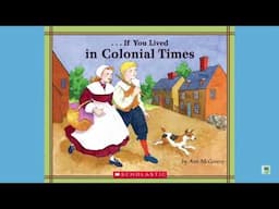 Part 7 “If You Lived in Colonial Times” by Ann McGovern