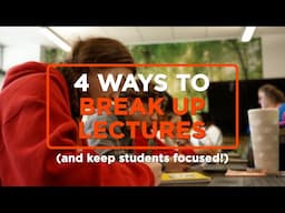 How Breaking Up Lectures Can Improve Student Learning