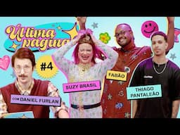 ÚLTIMA PÁGINA #4: FABÃO, SUZY BRASIL E THIAGO PANTALEÃO