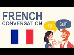 Conversational French For Beginners [5 French Dialogues with English Translation]