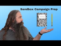 How I Prepare To Design An Old School Sandbox Campaign