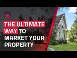 The Ultimate Way To Market Your Property