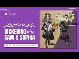 Season of Ghosts - Bickering with Sam & Sophia ep.57