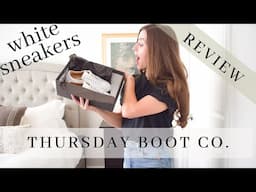 Thursday Boot Co Full White Sneaker Review | The Best Sneakers Of 2022? | Abby Brock