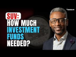 SUV: How Much Investment Funds Needed?