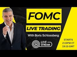 LIVE TRADING [FOMC]