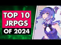 10 BEST JRPGs of 2024 You NEED to Play!